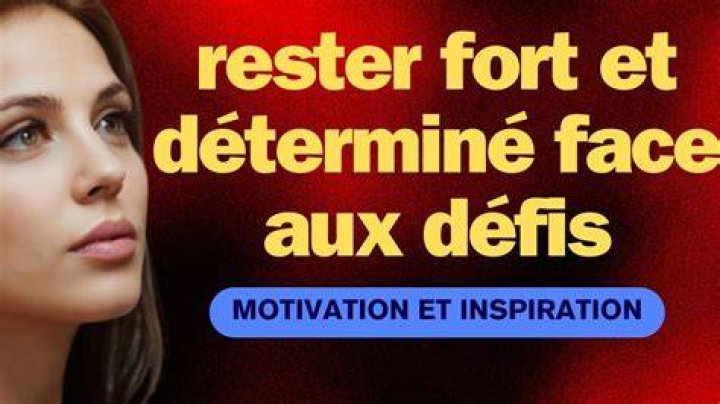 Rester fort face aux d&eacute;fis